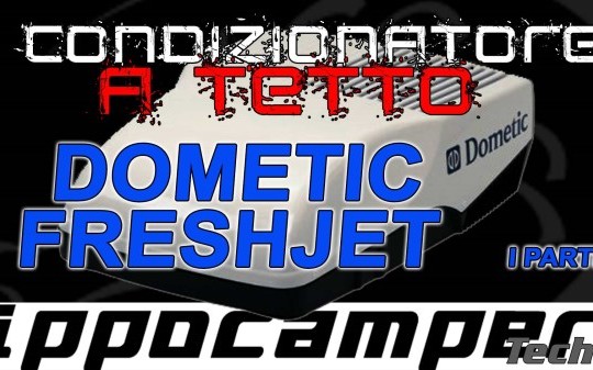 🌞 Condizionatore DOMETIC FJ1700 I parte 🌞
